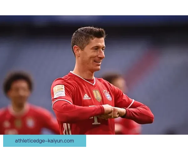 莱万多夫斯基持续展现竞争力，德甲赛季最佳呼声高涨