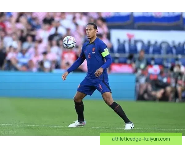 范戴克迎来国家队100场盛宴，状态稳健引人关注